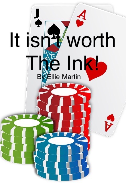 It Isn't Worth The Ink Cover